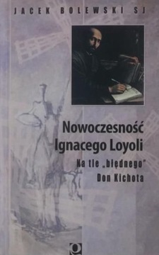 Nowoczesność Ignacego Loyoli