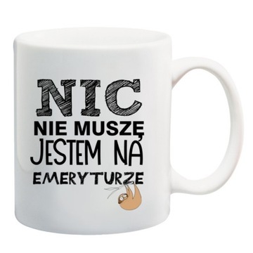 KUBEK jestem na emeryturze nic nie muszę emeryt