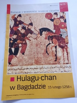 Hulagu-chan w Bagdadzie 15 lutego 1258 Batalie i Wodzowie Wszech Czasów 15