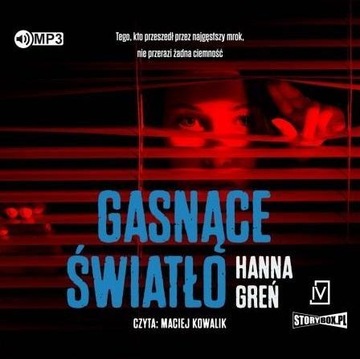 GASNĄCE ŚWIATŁO AUDIOBOOK, HANNA GREŃ