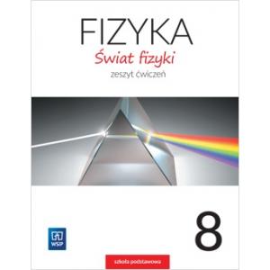 Świat fizyki SP 8 Zeszyt ćwiczeń