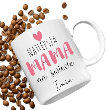KUBEK DLA MAMY Najlepsza Mama na świecie serce DZIEŃ MAMY + DOWOLNE IMIĘ
