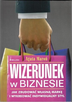 Wizerunek w biznesie --- Agata Maroń --- 2006