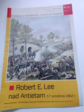 Robert E Lee nad Antietam 17 wrz. 1862 Batalie i Wodzowie Wszech Czasów 43