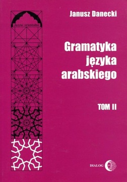 GRAMATYKA JĘZYKA ARABSKIEGO TOM 2
