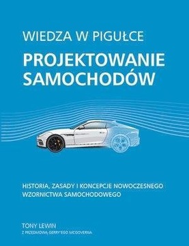 WIEDZA W PIGUŁCE. PROJEKTOWANIE SAMOCHODÓW TONY LEWIN
