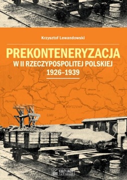 Prekonteneryzacja w II Rzeczypospolitej Polskiej 1926-1939