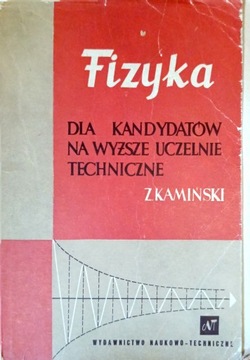 Fizyka dla kandydatów na wyższe uczelnie techniczne Kamiński