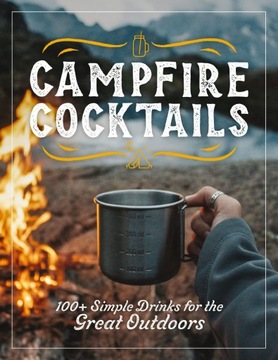 CAMPFIRE COCKTAILS HB - Cider Mill Press (KSIĄŻKA)