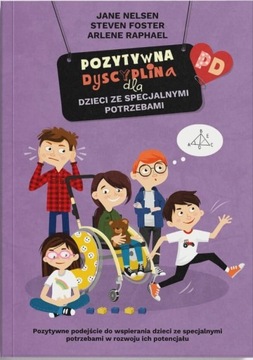 POZYTYWNA DYSCYPLINA dla dzieci ze specjalnymi potrzebami - Poradnik