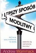 Lepszy sposób modlitwy - Andrew Wommack