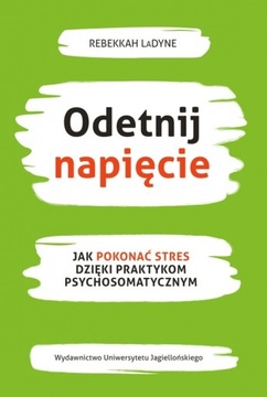 ODETNIJ NAPIĘCIE JAK POKONAĆ STRES DZIĘKI PRAKTYKO