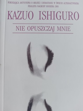 NIE OPUSCZAJ MNIE ISHIGURO