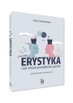Erystyka Sztuka prowadzenia sporów A. Schopenhaue