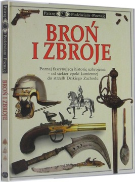 Patrzę podziwiam poznaję broń i zbroje