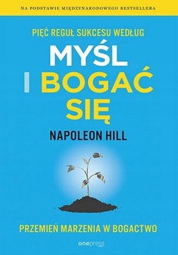 ПЯТЬ ПРАВИЛ УСПЕХА ПО КНИГЕ «Думай и разбогатей»