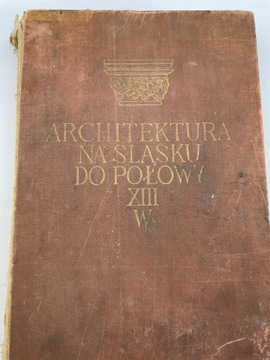 Świechowski ARCHITEKTURA na ŚLĄSKU do poł. XIII w.