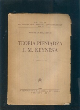Ogólna teoria pieniądza J. M. Keynes'a; Stanisław Rączkowski; 1948