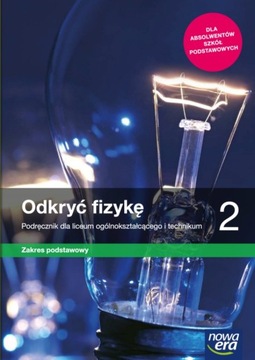 ODKRYĆ FIZYKĘ 2 LO PODRĘCZNIK ZAKRES PODSTAWOWY FIZYKA NOWA ERA