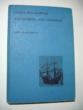 Ani diabeł, ani głębina. L. Wolanowski