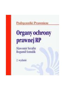 ORGANY OCHRONY PRAWNEJ RP - Serafin Sławomir, Szmu