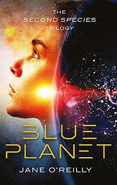 BLUE PLANET: 3 (SECOND SPECIES TRILOGY) - Jane O'Reilly [KSIĄŻKA]