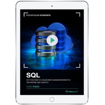 SQL. Kurs video. Od podstaw do zagadnień
