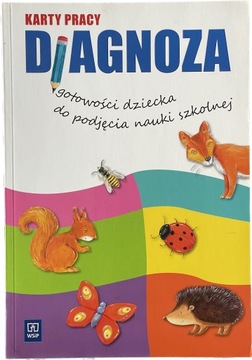 Diagnoza gotowości dziecka do podjęcia nauki szkolnej Elżbieta Marek,