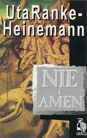 Nie i Amen Uta Ranke-Heinemann