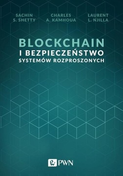 BLOCKCHAIN I BEZPIECZEŃSTWO SYSTEMÓW ROZPROSZONYCH