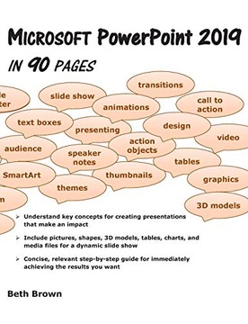 Brown, Beth Microsoft PowerPoint 2019 In 90 Pages