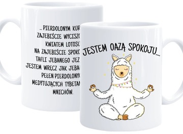 KUBEK ceramiczny JESTEM OAZĄ SPOKOJU śmieszny tekst LAMA na prezent