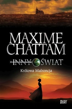 KRÓLOWA MALRONCJA INNY ŚWIAT 2 Maxime Chattam