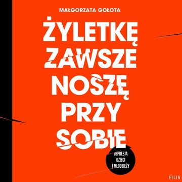 ŻYLETKĘ ZAWSZE NOSZĘ PRZY SOBIE MAŁGO.. AUDIOBOOK