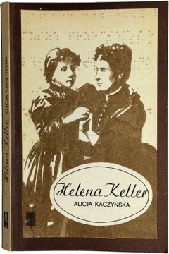 A. Kaczyńska - Helena Keller