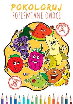 Pokoloruj. Roześmiane Owoce - Kolorowanka