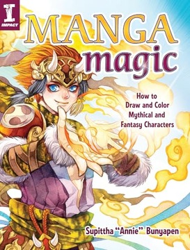 Bunyapen, Supittha “Annie” Manga Magic: How to Draw and Color Mythical and