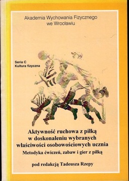 Aktywność ruchowa z piłką w doskonaleniu wybranych