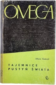 A. Gabriel - Tajemnice pustyń świata