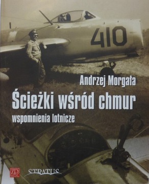 Morgała ŚCIEŻKI WŚRÓD CHMUR Wspomnienia lotnicze