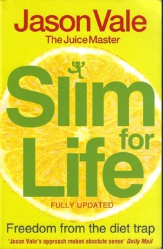 Slim for live --- Jason Vale ---- 2009