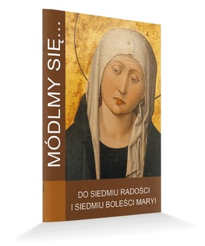 Modlitewnik Do siedmiu radości i siedmiu boleści Maryi