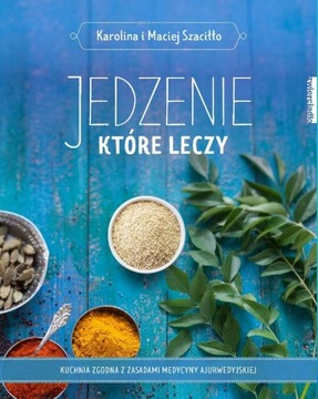 JEDZENIE KTÓRE LECZY - K. M. Szaciłło *DEFEKT