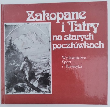 ZAKOPANE I TATRY NA STARYCH POCZTÓWKACH - WSiT - Skłodowski