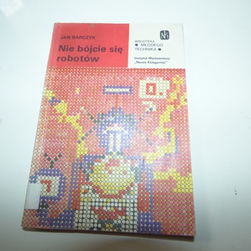 Nie bójcie się robotów Barczyk
