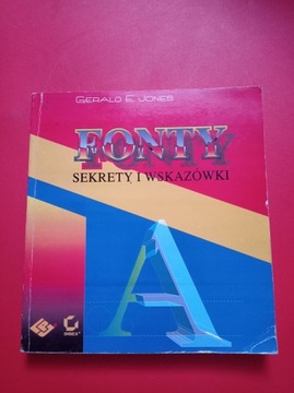 Fonty sekrety i wskazówki Gerald E. Jones