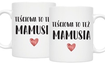KUBEK DLA TEŚCIOWEJ TEŚCIOWA TO TEŻ MAMUSIA serce + KARTONIK