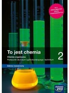 CHEMIA KLASA 2 LO To jest Chemia PODRĘCZNIK zakres rozszerzony NOWA ERA