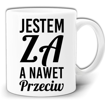 JESTEM ZA A NAWET PRZECIW KUBEK + PUDEŁKO GW332