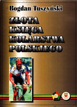 Złota Księga Kolarstwa Polskiego B. Tuszyński z autografem